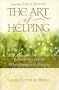 The Art of Helping: What to Say and Do When Someone Is Hurting