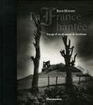La France hant�e : Voyage d'un chasse...