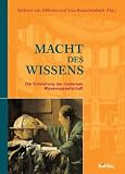 Macht des Wissens - Die Entstehung der modernen Wissensgesellschaft - Richard van D&uuml;lmen, Sina Rauschenbach