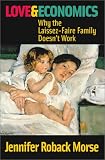 Love and Economics: Why the Laissez-Faire Family Doesnt Work