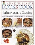 Italian Country Cooking (Anne Willan's Look and Cook)