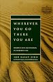 Wherever You Go, There You Are: Mindfulness Meditation in Everyday Life