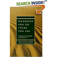 Wherever You Go, There You Are: Mindfulness Meditation in Everyday Life