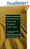 Wherever You Go, There You Are: Mindfulness Meditation in Everyday Life