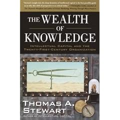 The Wealth of Knowledge: Intellectual Capital and the Twenty-First Century Organization