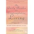 The Daily Reader for Contemplative Living: Excerpts from the Works of Father Thomas Keating, O.C.S.O. : Sacred Scripture, and Other Spiritual Writings book cover