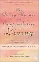 The Daily Reader for Contemplative Living: Excerpts from the Works of Father Thomas Keating, O.C.S.O. : Sacred Scripture, and Other Spiritual Writings