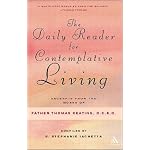 The Daily Reader for Contemplative Living: Excerpts from the Works of Father Thomas Keating, O.C.S.O. : Sacred Scripture, and Other Spiritual Writings book cover