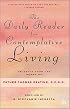 The Daily Reader for Contemplative Living: Excerpts from the Works of Father Thomas Keating, O.C.S.O. : Sacred Scripture, and Other Spiritual Writings