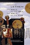 The Wall of the Sky, The Wall of the Eye