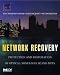 Network Recovery: Protection and Restoration of Optical, SONET-SDH, IP, and MPLS (The Morgan Kaufmann Series in Networking)
