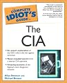 The Complete Idiot's Guide to the CIA