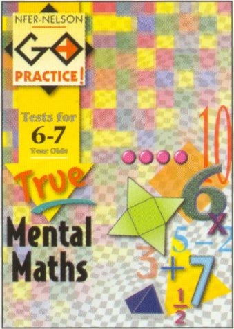NFER-Nelson Go Practice!: True Mental Maths