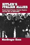 Hitler's Italian allies : royal armed forces, fascist regime, and the war of 1940-1943