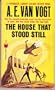 The House That Stood Still