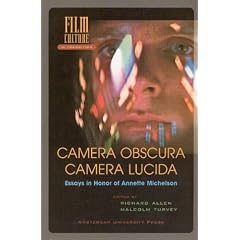Camera Obscura, Camera Lucida: Essays in Honour of Annette Michelson (Film Culture in Transition)