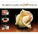The Artist's Guide to GIMP Effects: Creative Techniques for Photographers, Artists, and Designers
