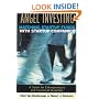Angel Investing: Matching Start-up Funds with Start-up Companies - a Guide for Entrepreneurs and Individual Investors (Jossey-Bass Business & Management)
