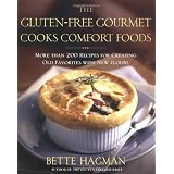 The Gluten-Free Gourmet Cooks Comfort Foods: Creating Old Favorites with the New Floursby Bette Hagman