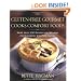 The Gluten-Free Gourmet Cooks Comfort Foods: Creating Old Favorites with the New Flours
