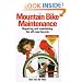 Mountain Bike Maintenance and Repair: Repairing and Maintaining the Off-Road Bicycle