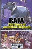 Raja: The Story of an Indian Elephant