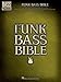 Funk Bass Bible – Hal Leonard Sheet Music Songbook | 32 Funk Classics with Note-for-Note Bass Transcriptions and Tablature | Essential Funk Basslines for All Skill Levels (Bass Recorded Versions)