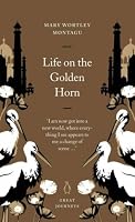 Life on the Golden Horn (Penguin Great Journeys)