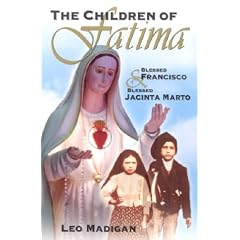 The Children of Fatima: Blessed Francisco and Blessed Jacinta Marto