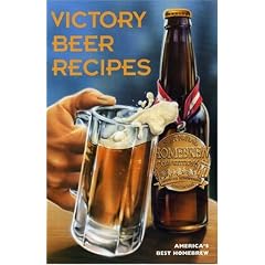 Victory Beer Recipes: America's Best Homebrew (American Homebrewers Assoc)