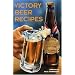 Victory Beer Recipes: America's Best Homebrew (American Homebrewers Assoc)