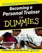 Becoming a Personal Trainer for Dummies (For Dummies (Lifestyles Paperback))