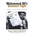 Muhammad Ali's Greatest Fight: Cassius Clay vs the United States of... by  Howard L. Bingham, Max Wallace, and Muhammad Ali