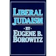 Liberal Judaism by Eugene B Borowitz