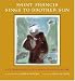 Book Saint Francis Sings to Brother Sun: A Celebration of His Kinship with Nature