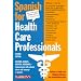 Spanish for Health Care Professionals