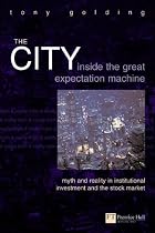 The City: Inside the Great Expectation Machine (Financial Times Series)