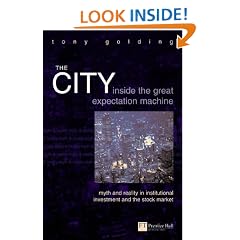The City: Inside the Great Expectation Machine (Financial Times Series)