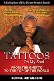 Tattoos on My Soul: From the Ghetto to the Top of the World