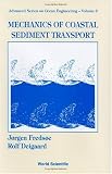 Mechanics of Coastal Sediment Transport (Advanced Series in Ocean Engineering, Vol 3)