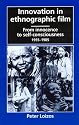 Innovation in Ethnographic Film: From Innocence to Self-Consciousness, 1955-1985
