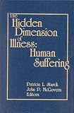The Hidden Dimension of Illness: Human Suffering