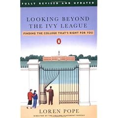 Looking Beyond the Ivy League: Finding the College That's Right for You; Revised Edition