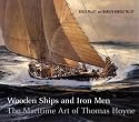 Wooden Ships & Iron Men: The Maritime Art of Thomas Hoyne