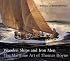 Wooden Ships & Iron Men: The Maritime Art of Thomas Hoyne