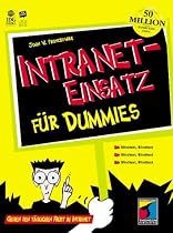 Intraneteinsatz für Dummies. Gegen den täglichen Frust im Intranet