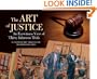 Art of Justice: An Eyewitness View of Thirty Infamous Trials
