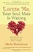 Excuse Me, Your Soul Mate Is Waiting