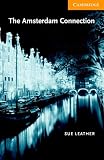 The Amsterdam Connection Level 4 Intermediate Book with Audio CDs (2) Pack (Cambridge English Readers)