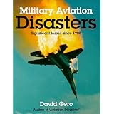 Military Aviation Disasters: Significant Losses Since 1908
